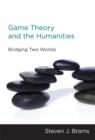 Image for Game Theory and the Humanities