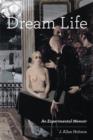 Image for Dream life  : an experimental memoir