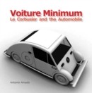 Image for Voiture minimum  : Le Corbusier and the automobile
