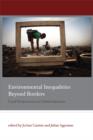 Image for Environmental inequalities beyond borders  : local perspectives on global injustices