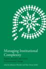 Image for Managing institutional complexity  : regime interplay and global environmental change