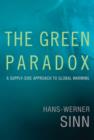 Image for The green paradox  : a supply-side approach to global warming