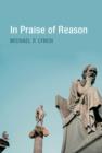 Image for In Praise of Reason