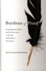 Image for Burdens of proof  : cryptographic culture and evidence law in the age of electronic documents