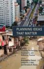 Image for Planning ideas that matter  : livability, territoriality, governance, and reflective practice