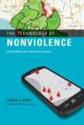 Image for The technology of nonviolence  : social media and violence prevention