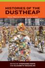 Image for Histories of the dustheap  : waste, material cultures, social justice