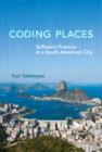 Image for Coding places  : software practice in a South American city