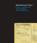 Image for Materializing Six years  : Lucy R. Lippard and the emergence of conceptual art