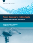 Image for From groups to individuals  : evolution and emerging individuality