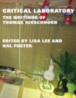Image for Critical laboratory  : the writings of Thomas Hirschhorn
