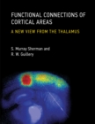 Image for Functional Connections of Cortical Areas : A New View from the Thalamus