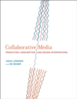Image for Collaborative media  : production, consumption, and design interventions