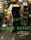 Image for Game after  : a cultural study of video game afterlife