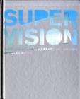 Image for Super vision  : Institute of Contemporary Art/Boston