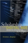 Image for Scholarship in the digital age  : information, infrastructure, and the Internet
