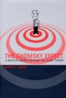Image for The Chomsky effect  : a radical works beyond the ivory tower