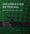 Image for Information retrieval  : implementing and evaluating search engines