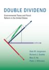 Image for Double dividend  : environmental taxes and fiscal reform in the United States