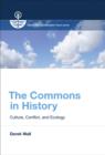 Image for The commons in history  : culture, conflict, and ecology