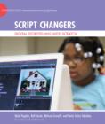 Image for Script changers  : digital storytelling with Scratch