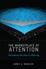 Image for The marketplace of attention  : how audiences take shape in a digital age