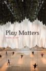 Image for Play matters