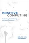 Image for Positive Computing : Technology for Wellbeing and Human Potential