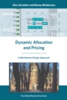 Image for Dynamic Allocation and Pricing : A Mechanism Design Approach