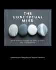 Image for The conceptual mind  : new directions in the study of concepts