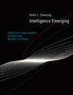 Image for Intelligence emerging  : adaptivity and search in evolving neural systems