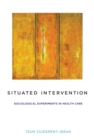 Image for Situated intervention  : sociological experiment in healthcare