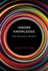 Image for Inborn knowledge  : the mystery within