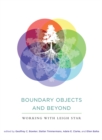 Image for Boundary objects and beyond  : working with Leigh Star