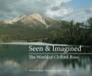 Image for Seen &amp; imagined  : the world of Clifford Ross