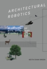 Image for Architectural robotics  : ecosystems of bits, bytes, and biology