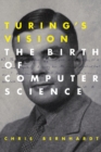 Image for Turing&#39;s Vision : The Birth of Computer Science