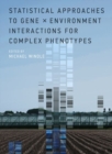 Image for Statistical Approaches to Gene x Environment Interactions for Complex Phenotypes