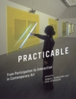Image for Practicable  : from participation to interaction in contemporary art