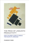 Image for The Price of Linguistic Productivity