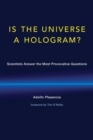 Image for Is the universe a hologram?  : scientists answer the most provocative questions