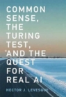 Image for Common Sense, the Turing Test, and the Quest for Real AI