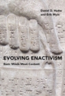 Image for Evolving enactivism  : basic minds meet content