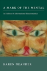 Image for A mark of the mental  : in defense of informational teleosemantics