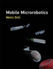 Image for Mobile microrobotics