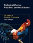 Image for Biological clocks, rhythms, and oscillations  : the theory of biological timekeeping