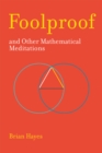 Image for Foolproof, and Other Mathematical Meditations