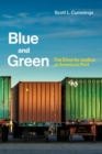 Image for Blue and green  : the drive for justice at America&#39;s port
