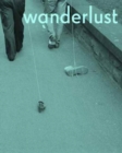 Image for Wanderlust  : actions, traces, journeys, 1967-2017