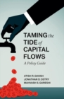 Image for Taming the tide of capital flows  : a policy guide